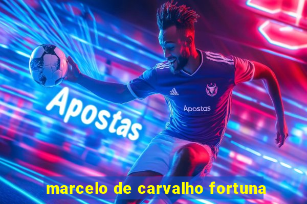 marcelo de carvalho fortuna